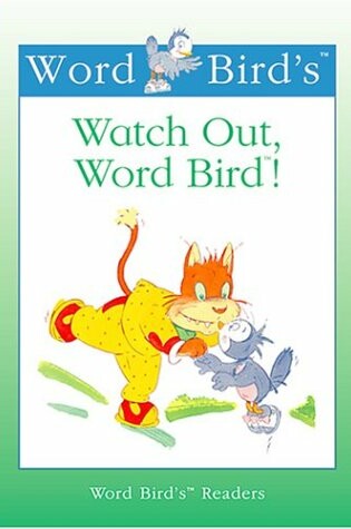 Cover of Watch Out, Word Bird!