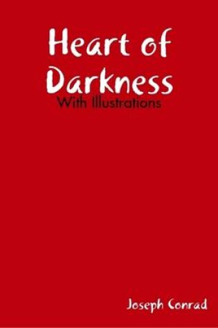 Cover of Heart of Darkness - With Illustrations