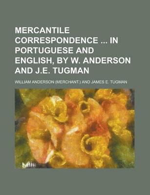 Book cover for Mercantile Correspondence in Portuguese and English, by W. Anderson and J.E. Tugman