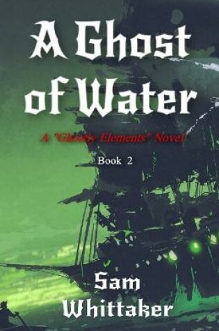 Cover of A Ghost of Water