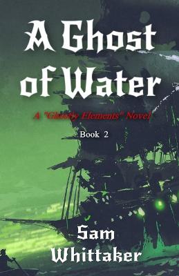 Book cover for A Ghost of Water