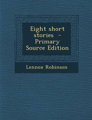Book cover for Eight Short Stories - Primary Source Edition