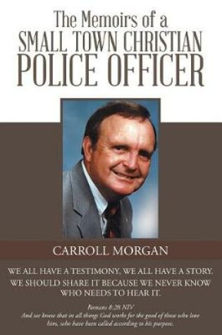 Cover of The Memoirs of a Small Town Christian Police Officer