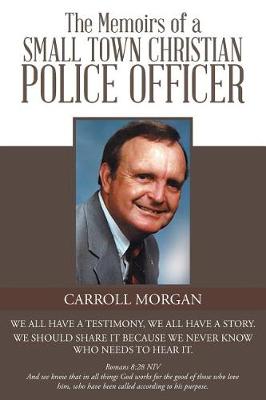 Book cover for The Memoirs of a Small Town Christian Police Officer