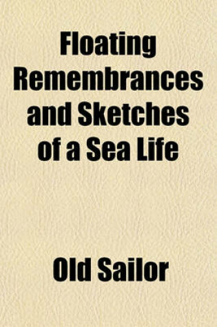 Cover of Floating Remembrances and Sketches of a Sea Life