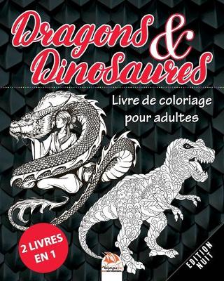 Book cover for Dragons & Dinosaures - Edition Nuit - 2 livres en 1