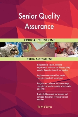 Book cover for Senior Quality Assurance Critical Questions Skills Assessment