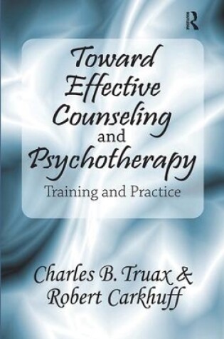 Cover of Toward Effective Counseling and Psychotherapy