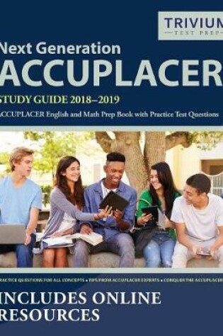 Cover of Next Generation ACCUPLACER Study Guide 2018-2019
