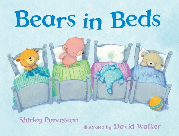 Bears in Beds by Parenteau Shirley, Walker David