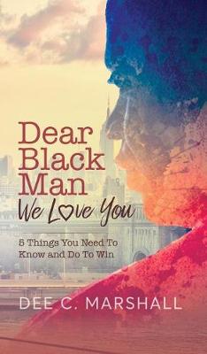 Book cover for Dear Black Man, We Love You