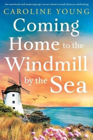 Cover of Coming Home to the Windmill by the Sea