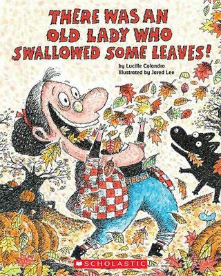 Book cover for There Was an Old Lady Who Swallowed Some Leaves!