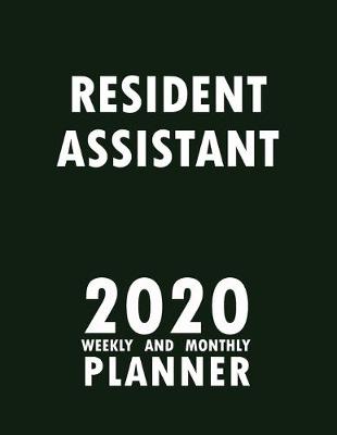 Book cover for Resident Assistant 2020 Weekly and Monthly Planner