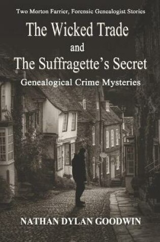 Cover of The Suffragette's Secret & the Wicked Trade