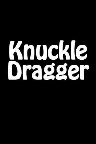 Cover of Knuckle Dragger