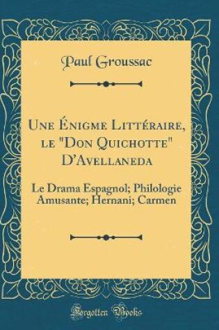 Cover of Une Enigme Litteraire, Le Don Quichotte d'Avellaneda