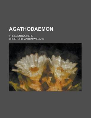 Book cover for Agathodaemon; In Sieben Buchern
