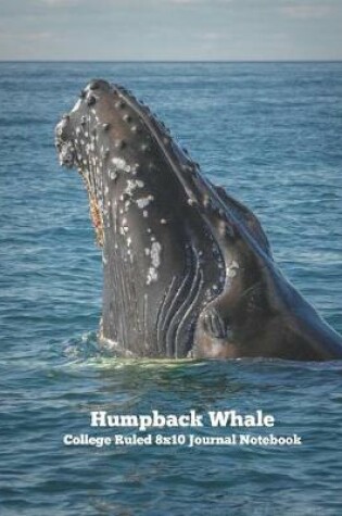 Cover of Humpback Whale College Ruled 8x10 Journal Notebook