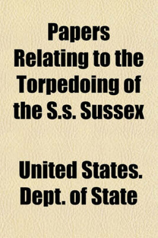Cover of Papers Relating to the Torpedoing of the S.S. Sussex