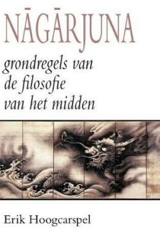 Cover of Nagarjuna; grondregels van de filosofie van het midden