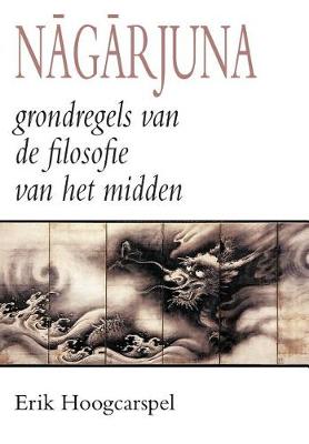 Book cover for Nagarjuna; grondregels van de filosofie van het midden