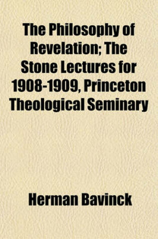 Cover of The Philosophy of Revelation; The Stone Lectures for 1908-1909, Princeton Theological Seminary