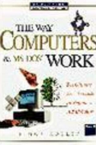 Cover of The Way Computers and M. S.-DOS Work