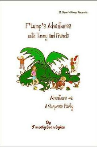 Cover of F'Lump's Adventures with Timmy and Friends - Adventure #2
