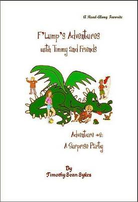 Book cover for F'Lump's Adventures with Timmy and Friends - Adventure #2