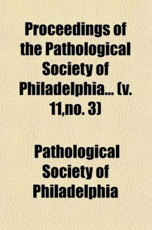 Cover of Proceedings of the Pathological Society of Philadelphia