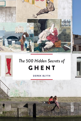 Cover of 500 Hidden Secrets of Ghent