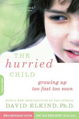 Cover of The Hurried Child, 25th anniversary edition
