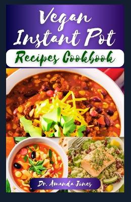 Book cover for Vegan Instant Pot Recipes Cookbook