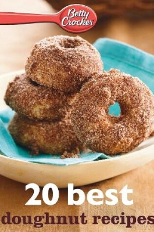 Cover of Betty Crocker 20 Best Doughnut Recipes