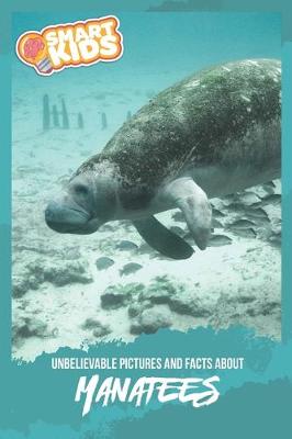 Book cover for Unbelievable Pictures and Facts About Manatees