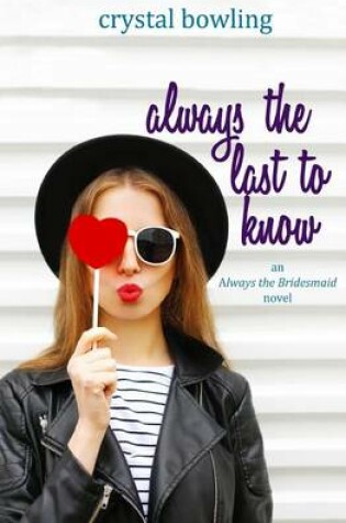 Cover of Always the Last to Know