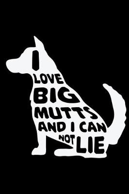 Book cover for I Love Big Mutts and I Can Not Lie