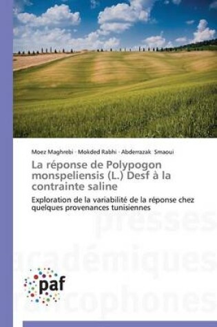 Cover of La Reponse de Polypogon Monspeliensis (L.) Desf A La Contrainte Saline