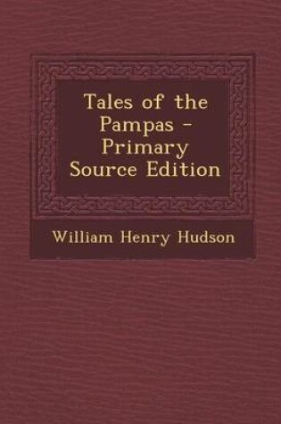 Cover of Tales of the Pampas - Primary Source Edition