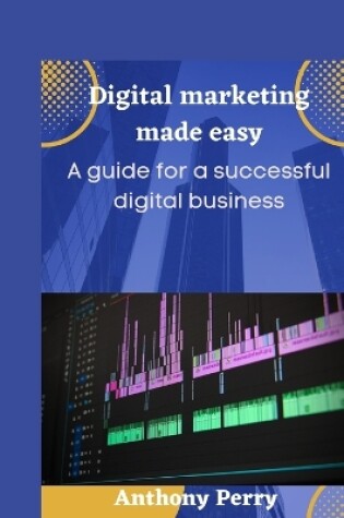 Cover of Digital marketing made easy