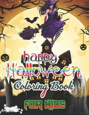 Book cover for happy Halloween Coloring Book for Kids