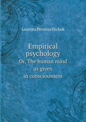 Book cover for Empirical psychology Or, The human mind as given in consciousness