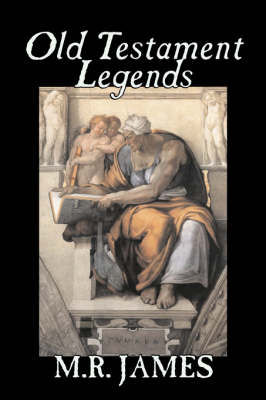 Book cover for Old Testament Legends by M. R. James, Fiction, Classics, Horror
