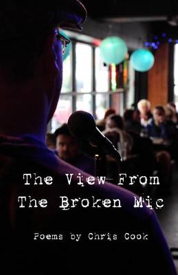 Book cover for "The View From The Broken Mic"