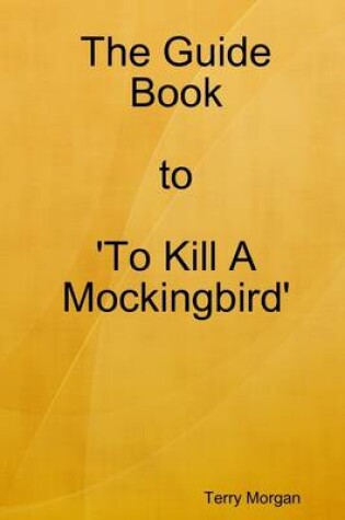 Cover of The Guide Book to 'To Kill a Mockingbird'