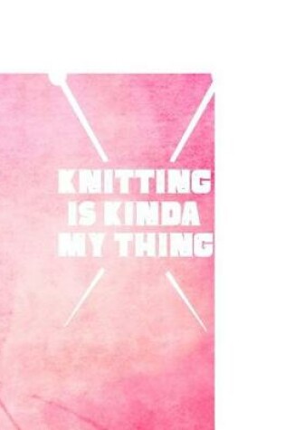 Cover of Knitting is My Kinda Thing