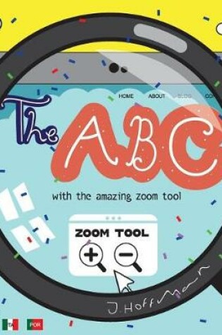 Cover of The ABC with the Amazing Zoom Tool