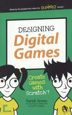Cover of Designing Digital Games: Create Games with Scratch!