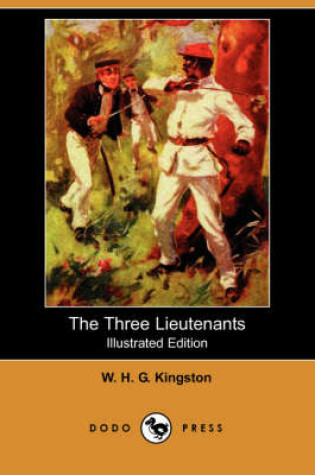 Cover of The Three Lieutenants(Dodo Press)